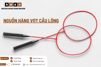Nguồn hàng vợt cầu lông giá sỉ dành cho khách hàng