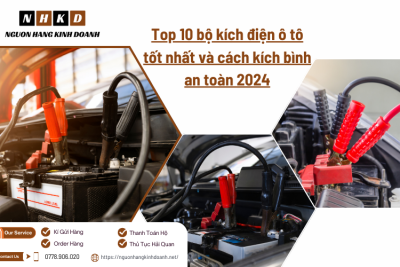 Top 10 bộ kích điện ô tô tốt nhất và cách kích bình an toàn 2024